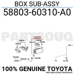 5880360310A0 Genuine Toyota Box Sub-assy 58803-60310-A0. Fixed Price $155.20.