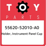 55620-52010-A0 Toyota Holder, Instrument Panel Cup 5562052010A0, New Genuine Oem. Fixed Price $116.44.