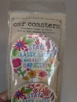 Natural Life Car Coaster Absorbent Stone Cup Holder - Stay Classy, Sassy. Fixed Price $17.00.