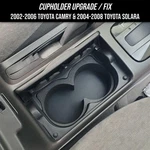 Cupholder Upgrade / Fix For 2002-2006 Toyota Camry & 2004-2008 Solara. Fixed Price $24.99.