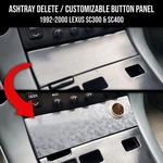 Ashtray Delete / Customizable Button Panel For 1992-2000 Lexus SC300 & SC400. Fixed Price $39.99.