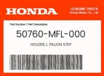 Honda Genuine Holder, L. Pillion Step 50760-MFL-000. Fixed Price $85.23.