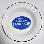 Federal Land Bank Round Ceramic Ashtray (7.75" Diameter). Fixed Price $17.95.